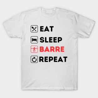 Eat Barre Sleep Repeat T-Shirt